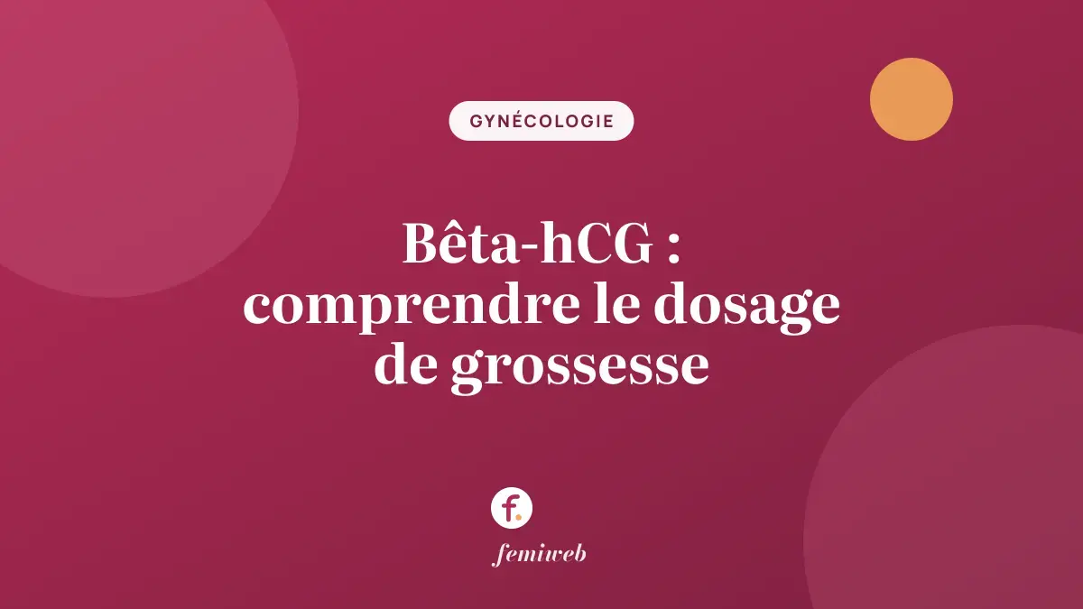 Bêta-hCG : comprendre le dosage de grossesse