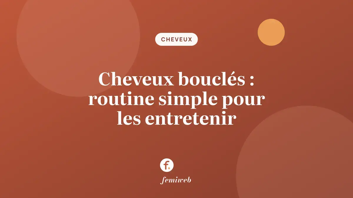 Cheveux bouclés : routine simple pour les entretenir